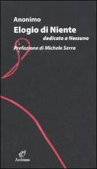 Elogio di niente dedicato a nessuno