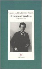 Il cammino parallelo. Lettere 1888-1911