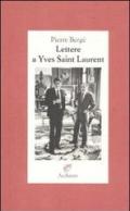 Lettere a Yves Saint Laurent