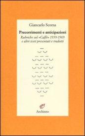 Precorrimenti e anticipazioni. Rubriche sul «Caffè» 1959-1969 e altri testi presentati e tradotti