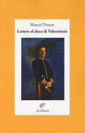 LETTERE AL DUCA DI VALENTINOIS