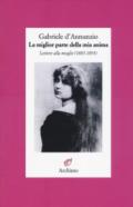 La miglior parte della mia anima. Lettere alla moglie (1883-1893)