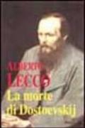 La morte di Dostoevskij ovvero La morte della tragedia (Quel giorno di dicembre di sette anni fa)