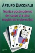 Tecnica postmoderna del colpo di Stato: magistrati e giornalisti