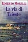 La via di Trieste