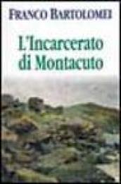 L'incarcerato di Montacuto