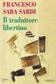 Il traduttore libertino. Parola. Scrittura. Città