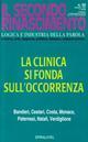 La clinica si fonda sull'occorrenza