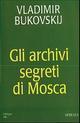 Gli archivi segreti di Mosca