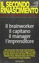 Il brainworker. Il capitano, il manager, l'imprenditore