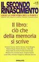 Il libro: ciò che della memoria si scrive