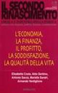 L'economia, la finanza, il profitto, la soddisfazione, la qualità della vita