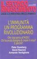 L'immunità. Un programma rivoluzionario. Che cosa porta all'AIDS? Chi ha avuto bisogno di creare il virus? E perché?