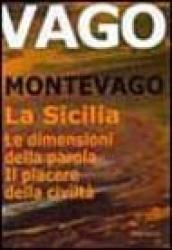 La Sicilia. Le dimensioni della parola. Il piacere della civiltà