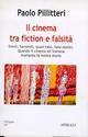 Il cinema tra fiction e falsità. Simili, facsimili, quasi falsi, falsi storici. Quando il cinema all'italiana manipola la nostra storia