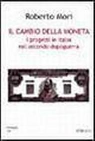 Il cambio della moneta. I progetti in Italia nel secondo dopoguerra