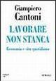 Lavorare non stanca. Economia e vita quotidiana