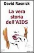 La vera storia dell'Aids