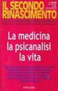 La medicina, la psicanalisi, la vita