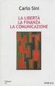 La libertà, la finanza, la comunicazione