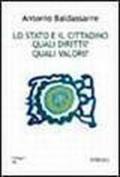 Lo stato e il cittadino. Quali diritti? Quali valori?