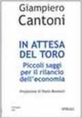 In attesa del toro. Piccoli saggi per il rilancio dell'economia