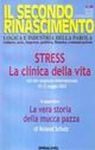 Stress. La clinica della vita. La vera storia della mucca pazza