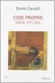 Cose proprie. Poesie 1973-2003