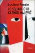Lo squarcio di Kazimir Malevič