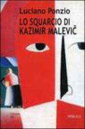 Lo squarcio di Kazimir Malevič