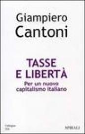 Tasse e libertà. Per un nuovo capitalismo italiano