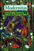 Modernitas. Atti del Festival della modernità Milano 22-25 giugno 2006