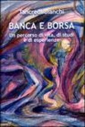 Banca e borsa. Un percorso di vita, di studi e di esperienze