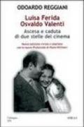 Luisa Ferida, Osvaldo Valenti. Ascesa e caduta di due stelle del cinema. Ediz. illustrata