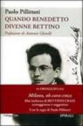 Quando Benedetto divenne Bettino. Con DVD