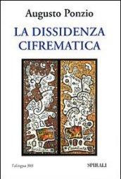 La dissidenza cifrematica