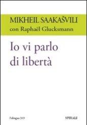 Io vi parlo di libertà