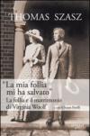 «La mia follia mi ha salvato». La follia e il matrimonio di Virginia Woolf