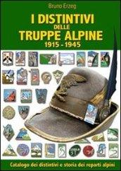 I DISTINTIVI DELLE TRUPPE ALPINE 1915-1945