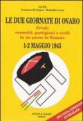 Le due giornate di Ovaro. Friuli: cosacchi, partigiani e civili in un paese in fiamme (1-2 maggio 1945)
