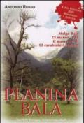 Planina Bala. Malga Bala 25 marzo 1944 il massacro di 12 carabinieri italiani