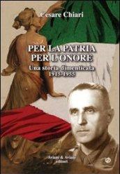 Per la patria per l'onore. Una storia dimenticata (1915-1955)