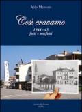 Così eravamo. 1944-45 fatti e misfatti