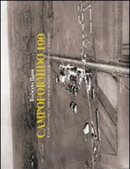 Campoformido 100. Cento anni dell'aeroporto di Udine attraverso le immagini