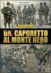 1915-1917. Da Caporetto al Monte Nero. La grande guerra nel settore del Monte Nero. Ediz. italiana e inglese