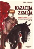 Kazacija Zemlja. Terra cosacca al confine orientale d'Italia (1944-45)