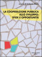 La cooperazione pubblica allo sviluppo. Sfide e opportunità