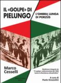 Il «golpe» di Pielungo. L'ombra lunga di Purzus