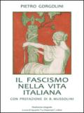 Il fascismo nella vita italiana 1923. Ediz. integrale