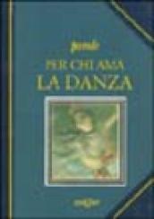 Parole per chi ama la danza. Ediz. illustrata